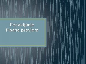 Ponavljanje Pisana provjera Dopuni naredbe Text Window Writeline