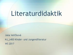 Literaturdidaktik Jana Velikov NJL 400 Kinder und Jungendliteratur