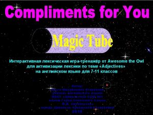 Hi Lets play MAGIC TUBE game Haw can