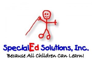 Special Ed Solutions Inc Because All Children Can