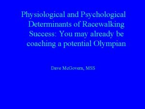 Physiological and Psychological Determinants of Racewalking Success You