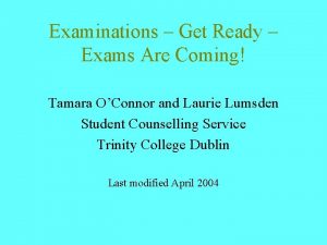 Examinations Get Ready Exams Are Coming Tamara OConnor