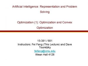 Artificial Intelligence Representation and Problem Solving Optimization 1
