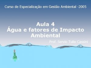 Curso de Especializao em Gesto Ambiental 2005 Aula