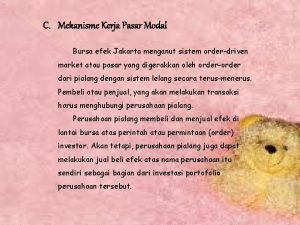 C Mekanisme Kerja Pasar Modal Bursa efek Jakarta