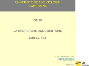 UNIVERSITE DE TECHNOLOGIE COMPIEGNE GE 15 LA RECHERCHE