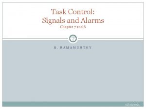 Task Control Signals and Alarms Chapter 7 and