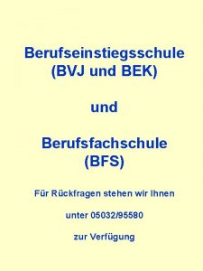 Berufseinstiegsschule BVJ und BEK und Berufsfachschule BFS Fr