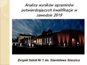 Analiza wynikw egzaminw potwierdzajcych kwalifikacje w zawodzie 2019