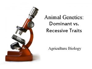 Animal Genetics Dominant vs Recessive Traits Agriculture Biology