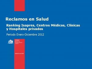 Reclamos en Salud Ranking Isapres Centros Mdicos Clnicas