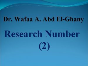 Dr Wafaa A Abd ElGhany Research Number 2