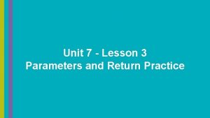 Lesson 3: parameters and return practice