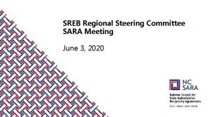 SREB Regional Steering Committee SARA Meeting June 3