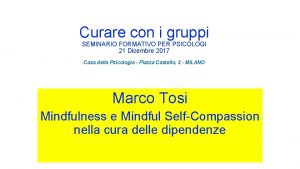 Curare con i gruppi SEMINARIO FORMATIVO PER PSICOLOGI