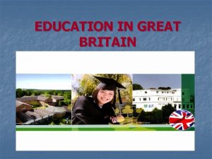 EDUCATION IN GREAT BRITAIN STATE SCHOOLS 90 PRIVATE
