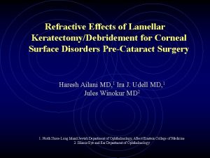 Refractive Effects of Lamellar KeratectomyDebridement for Corneal Surface