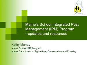 Maines School Integrated Pest Management IPM Program updates