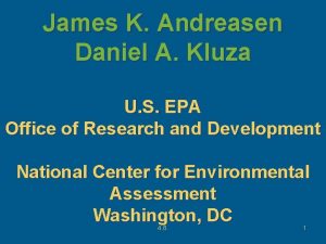 James K Andreasen Daniel A Kluza U S