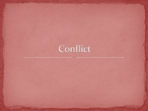 Conflict Internal Conflict Man vs Self Internal conflict