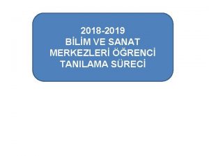 2018 2019 BLM VE SANAT MERKEZLER RENC TANILAMA