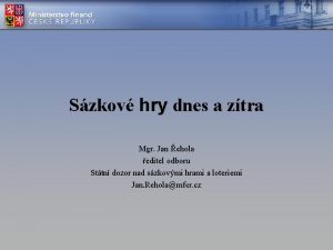 Szkov hry dnes a ztra Mgr Jan ehola