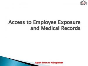 Access to Employee Exposure and Medical Records Report