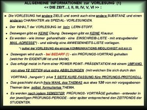 ALLGEMEINE INFORMATIONEN zur VORLESUNG 1 DIE ZEITI III