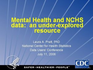 Mental Health and NCHS data an underexplored resource