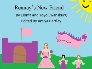 Rennays New Friend By Emma and Yoyo Swansburg