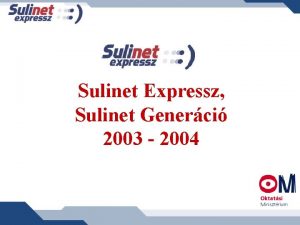 Sulinet Expressz Sulinet Generci 2003 2004 Sulinet Generci