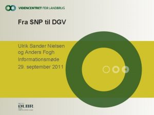 Fra SNP til DGV Ulrik Sander Nielsen og