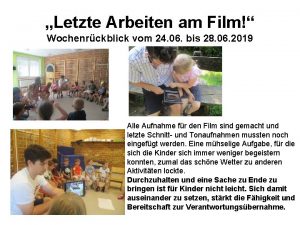 Letzte Arbeiten am Film Wochenrckblick vom 24 06