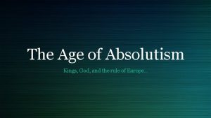 The Age of Absolutism Kings God and the