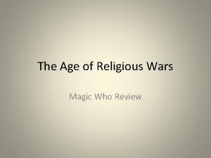 The Age of Religious Wars Magic Who Review