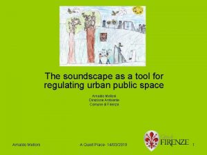 The soundscape as a tool for regulating urban