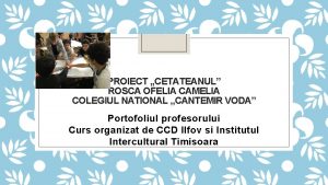 PROIECT CETATEANUL ROSCA OFELIA CAMELIA COLEGIUL NATIONAL CANTEMIR