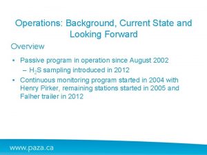 Operations Background Current State and Looking Forward Overview