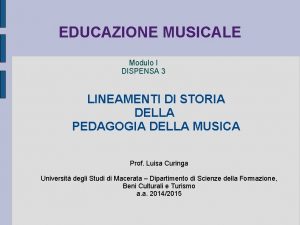 EDUCAZIONE MUSICALE Modulo I DISPENSA 3 LINEAMENTI DI