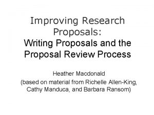Improving Research Proposals Writing Proposals and the Proposal