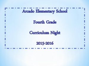 Arcado Elementary School Fourth Grade Curriculum Night 2015