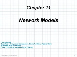 Chapter 11 Network Models To accompany Quantitative Analysis