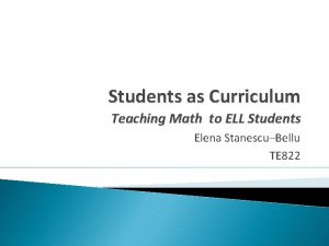 Students as Curriculum Teaching Math to ELL Students
