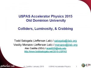 USPAS Accelerator Physics 2015 Old Dominion University Colliders