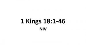 1 Kings 18 1 46 NIV Elijah and