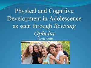 Physical and Cognitive Development in Adolescence as seen