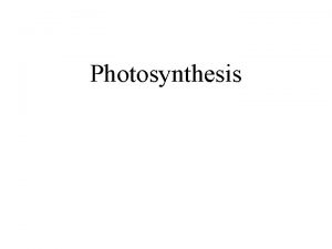 Photosynthesis Photosynthesis Is the process that converts solar