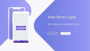 LO GO Solar Street Lights APP OPERATION INTRODUCTION