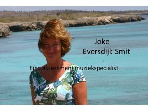 Joke EversdijkSmit Eind assessment muziekspecialist Introductie lied meenemen