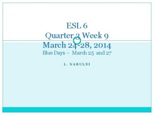 ESL 6 Quarter 3 Week 9 March 24